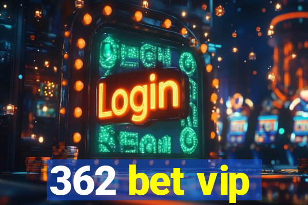 362 bet vip