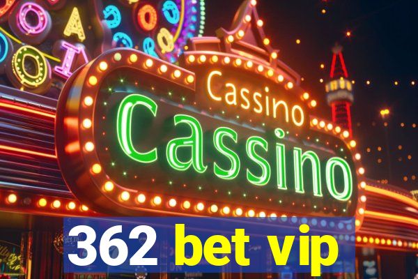 362 bet vip