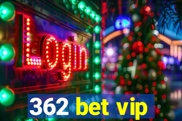 362 bet vip