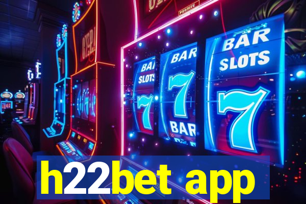 h22bet app