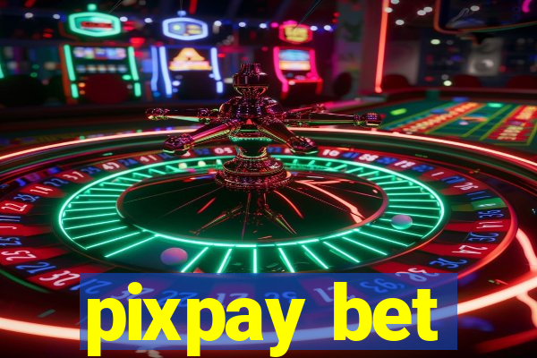 pixpay bet