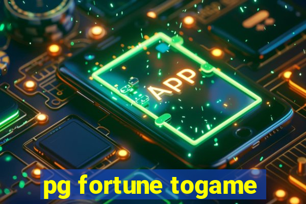 pg fortune togame