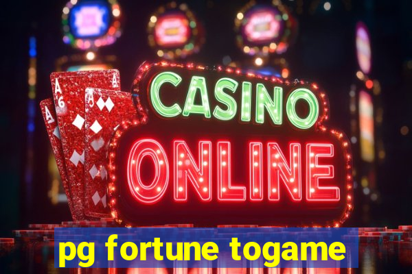 pg fortune togame