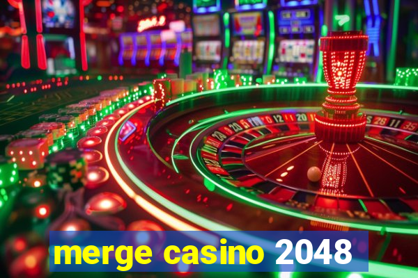 merge casino 2048