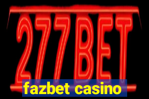 fazbet casino