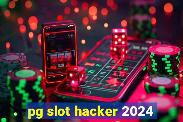 pg slot hacker 2024