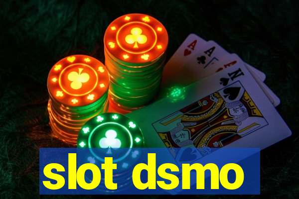 slot dsmo