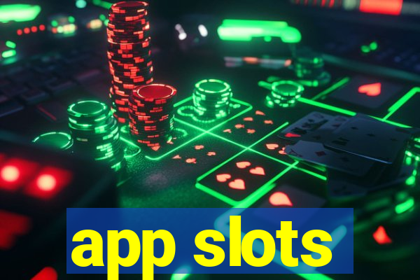 app slots