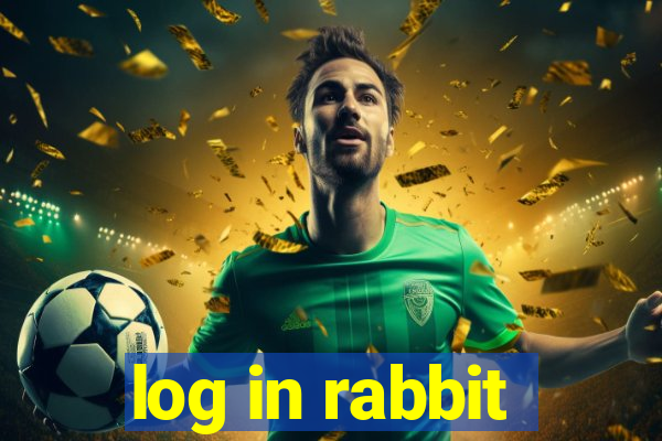 log in rabbit