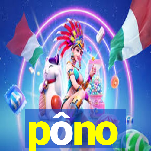 pôno