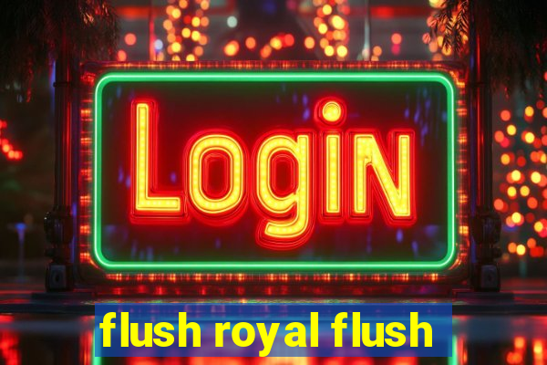 flush royal flush