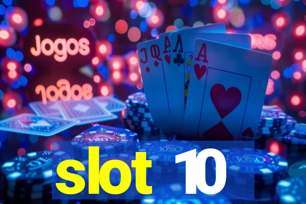 slot 10