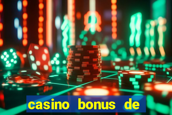 casino bonus de boas vindas sem deposito