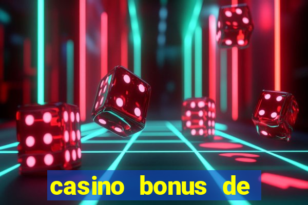 casino bonus de boas vindas sem deposito