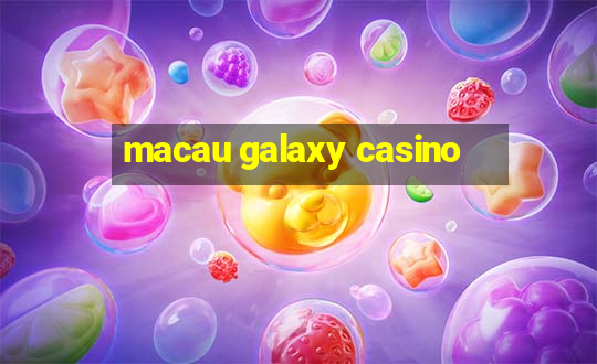 macau galaxy casino