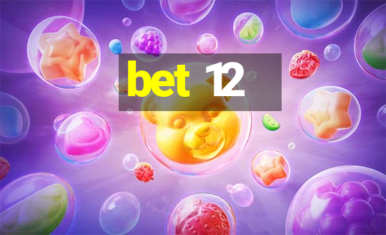 bet 12