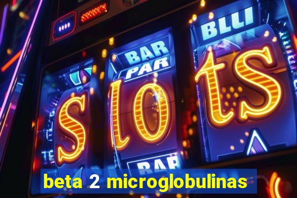 beta 2 microglobulinas