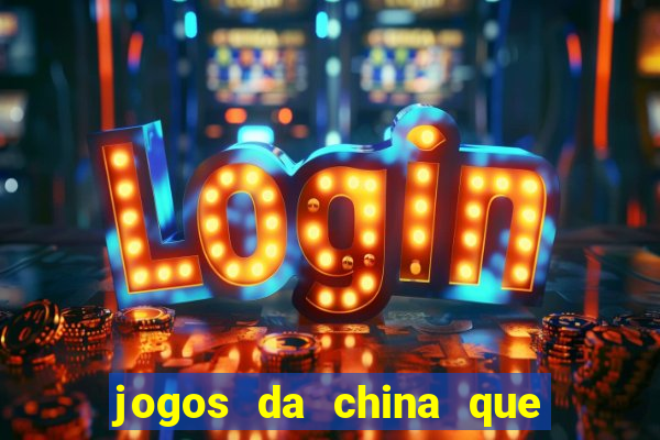 jogos da china que ganha dinheiro