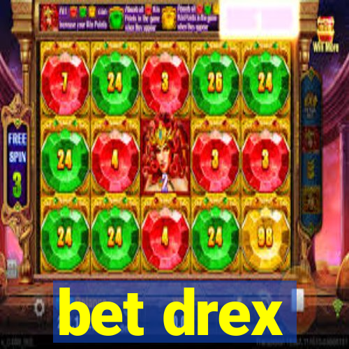 bet drex