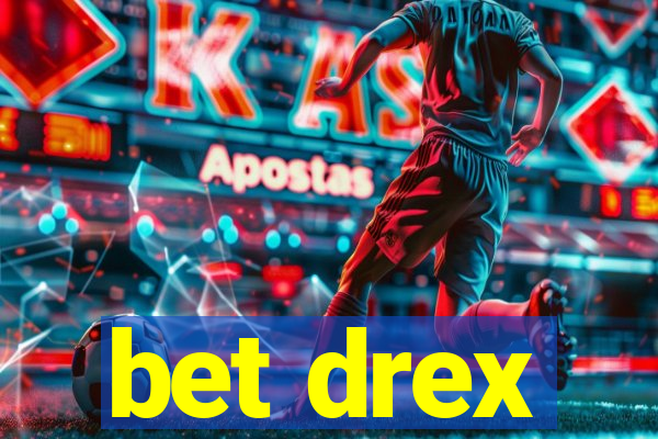 bet drex