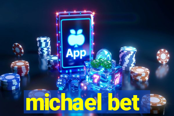 michael bet