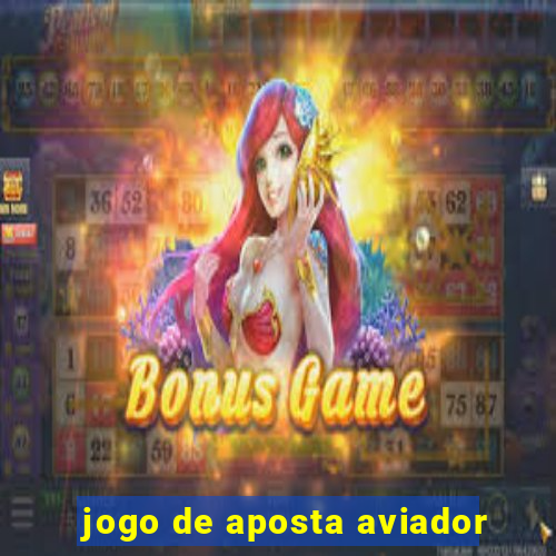 jogo de aposta aviador