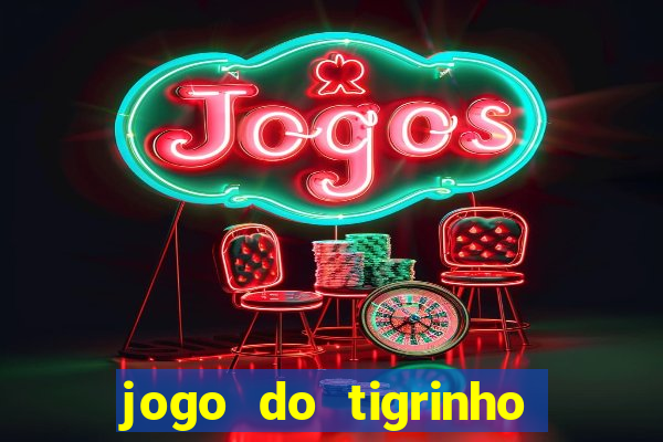 jogo do tigrinho da cadeia