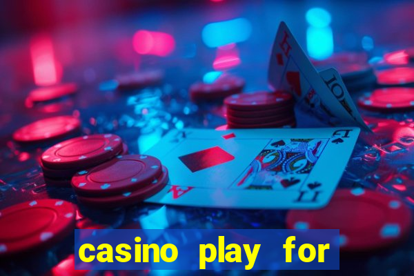 casino play for real money