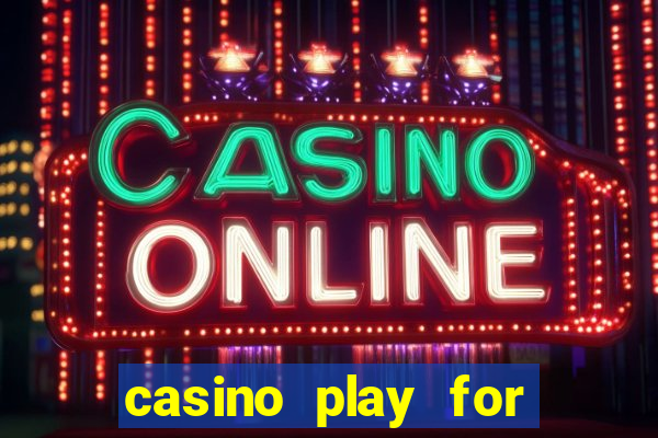 casino play for real money