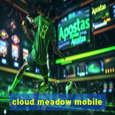 cloud meadow mobile