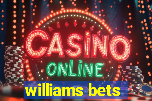 williams bets