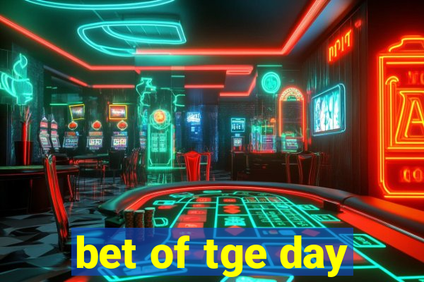 bet of tge day