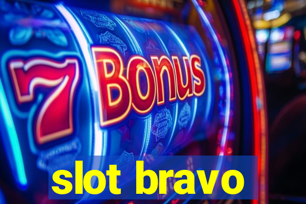 slot bravo