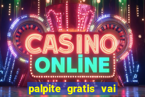 palpite gratis vai de bet