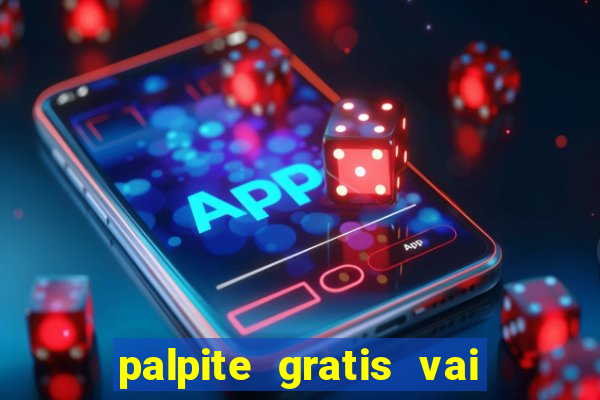 palpite gratis vai de bet