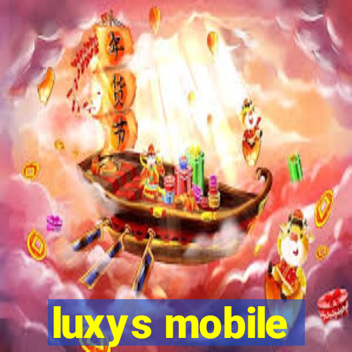 luxys mobile