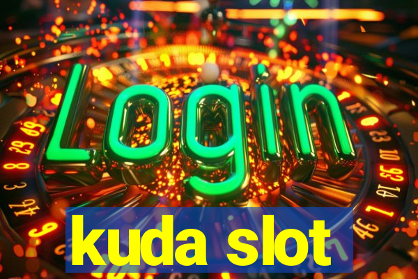 kuda slot