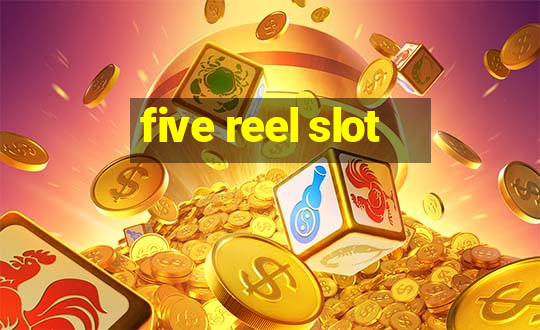 five reel slot