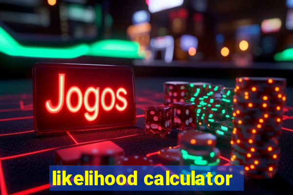 likelihood calculator