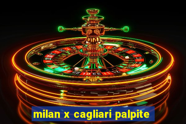 milan x cagliari palpite