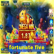 fortunate five