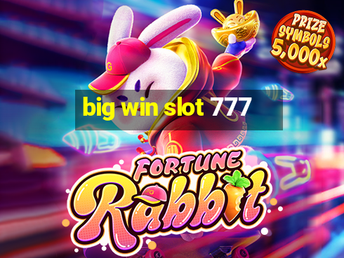 big win slot 777