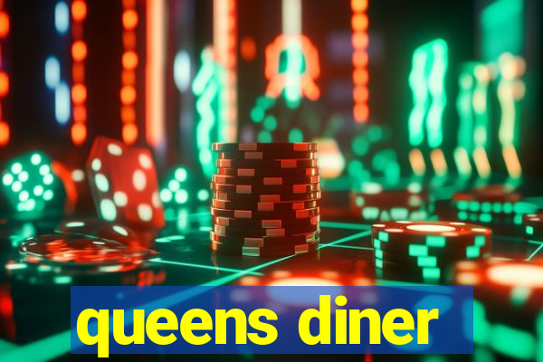 queens diner