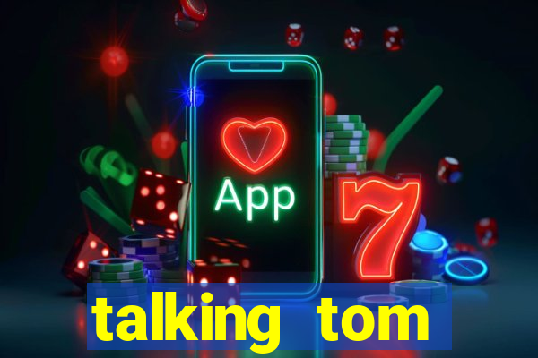 talking tom dinheiro infinito