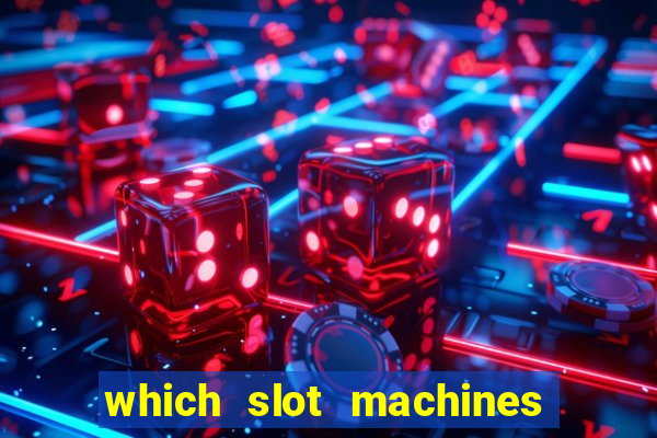 which slot machines pay the best 2020