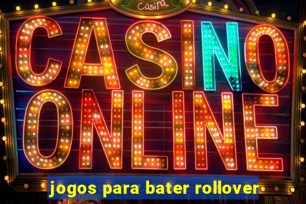 jogos para bater rollover