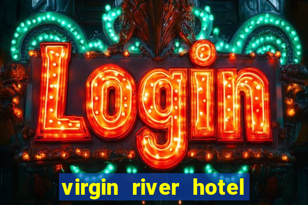 virgin river hotel casino nevada