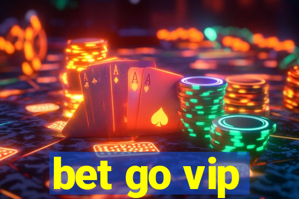 bet go vip