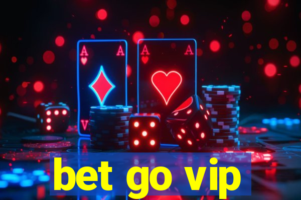 bet go vip