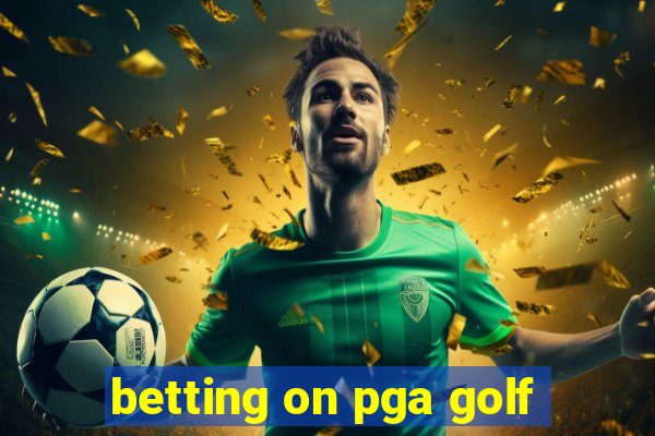 betting on pga golf